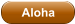 Aloha